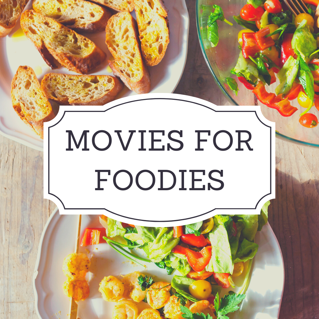 Movies for foodies